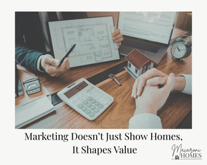 Strategic Marketing Changes Buyer Perception (and Sells Homes Faster)