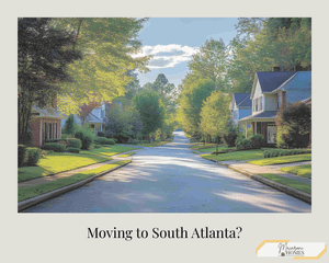 Relocating to the South Atlanta Suburbs