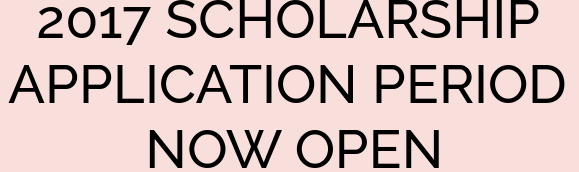 2017 SCHOLARSHIP APPLICATION PERIOD NOW OPEN
