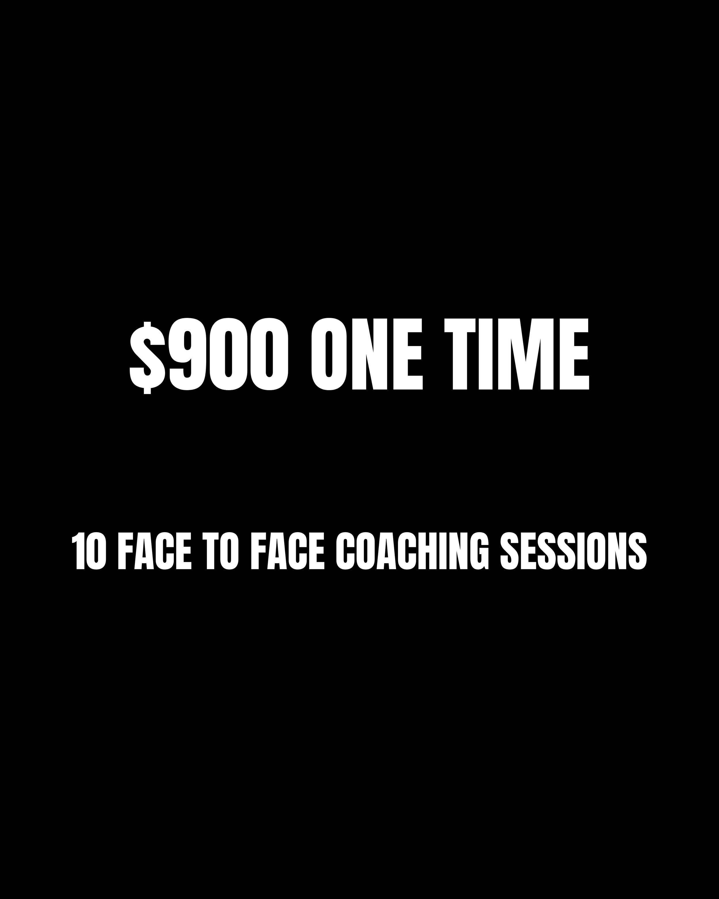 Text promoting a coaching session offer, stating '$900 one time' and '10 face to face coaching sessions' on a black background.