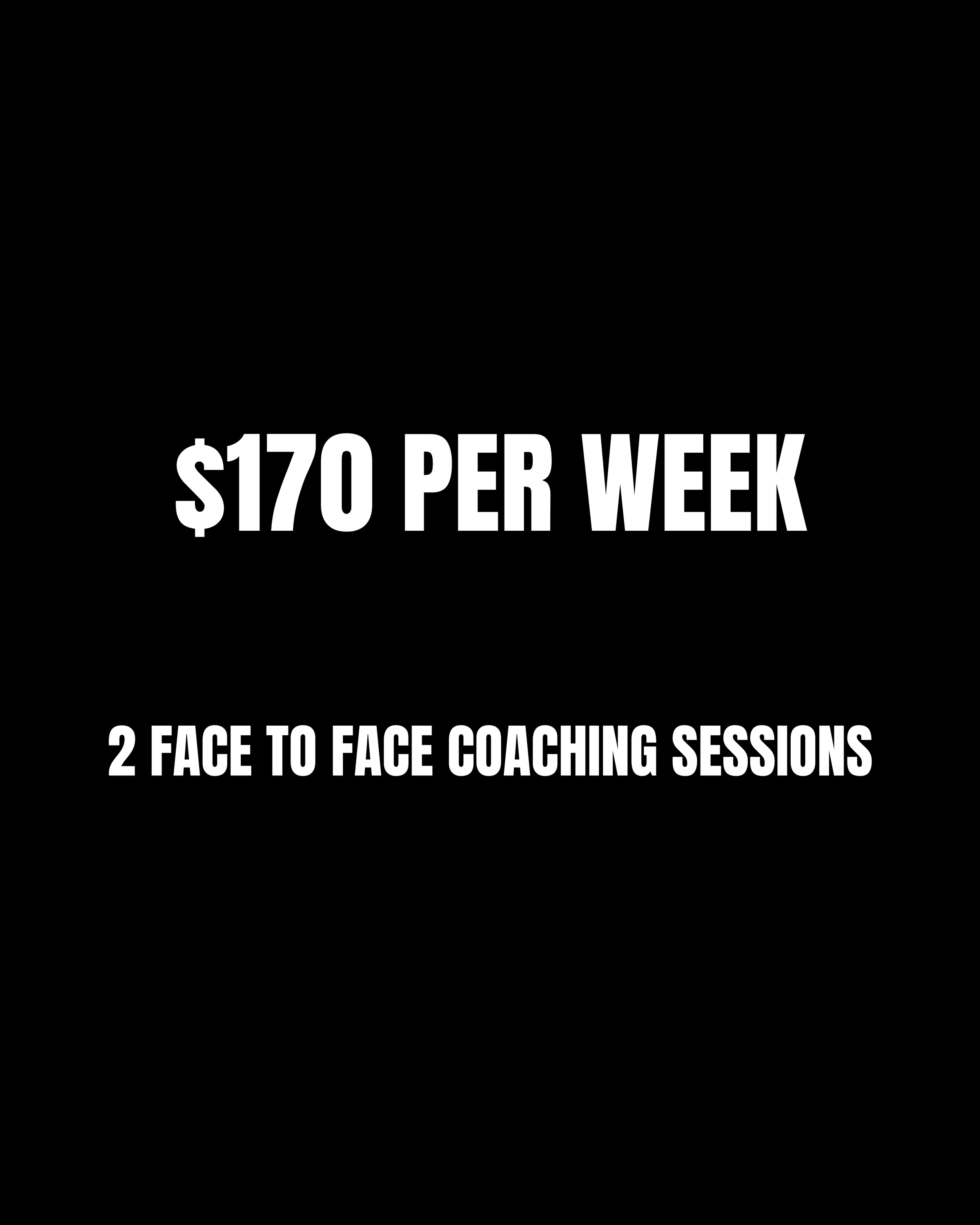 Text advertisement on black background promoting coaching sessions for $170 per week, including two face-to-face coaching sessions.