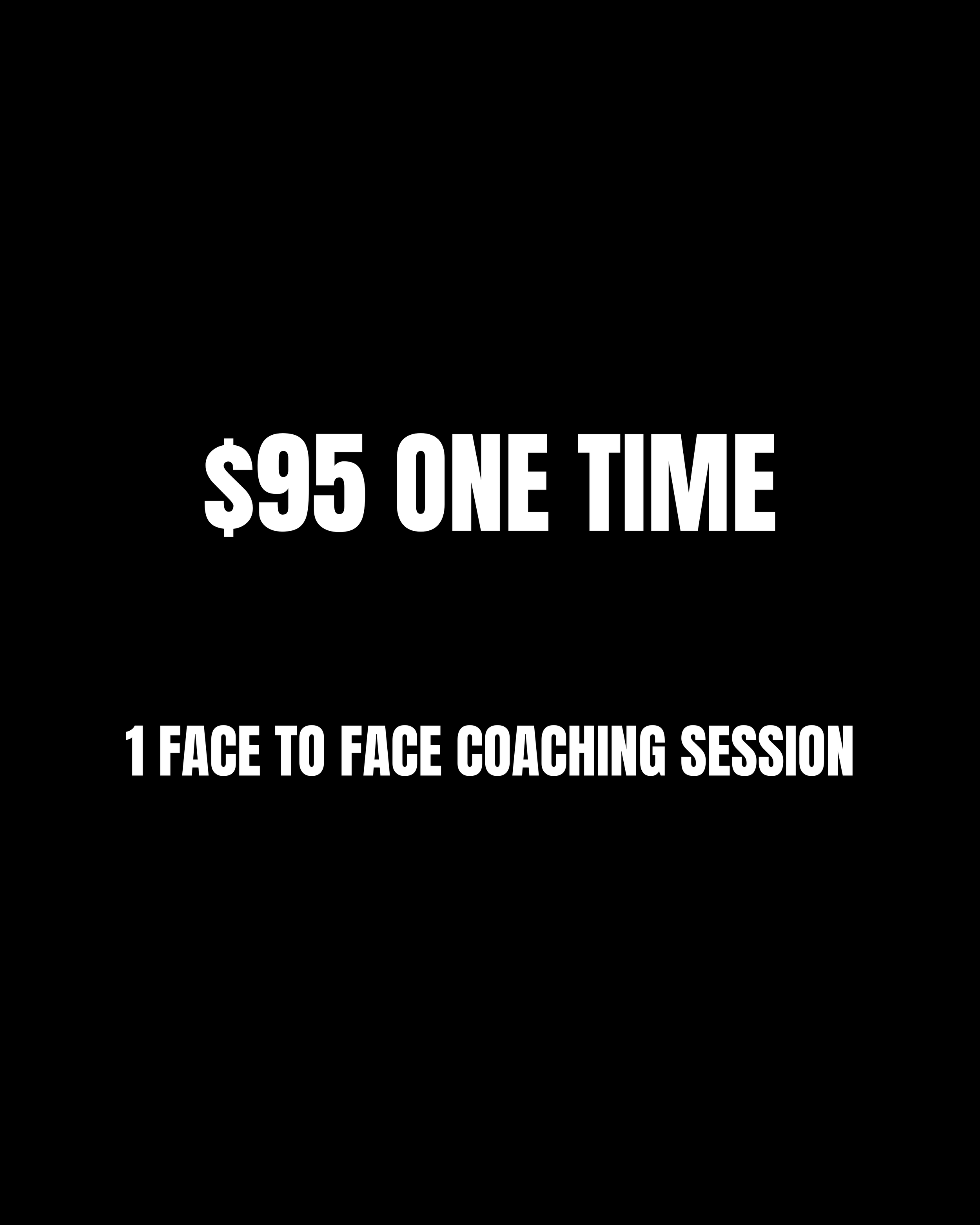 Black background with white bold text advertising a coaching session for $95, one-time, face-to-face.