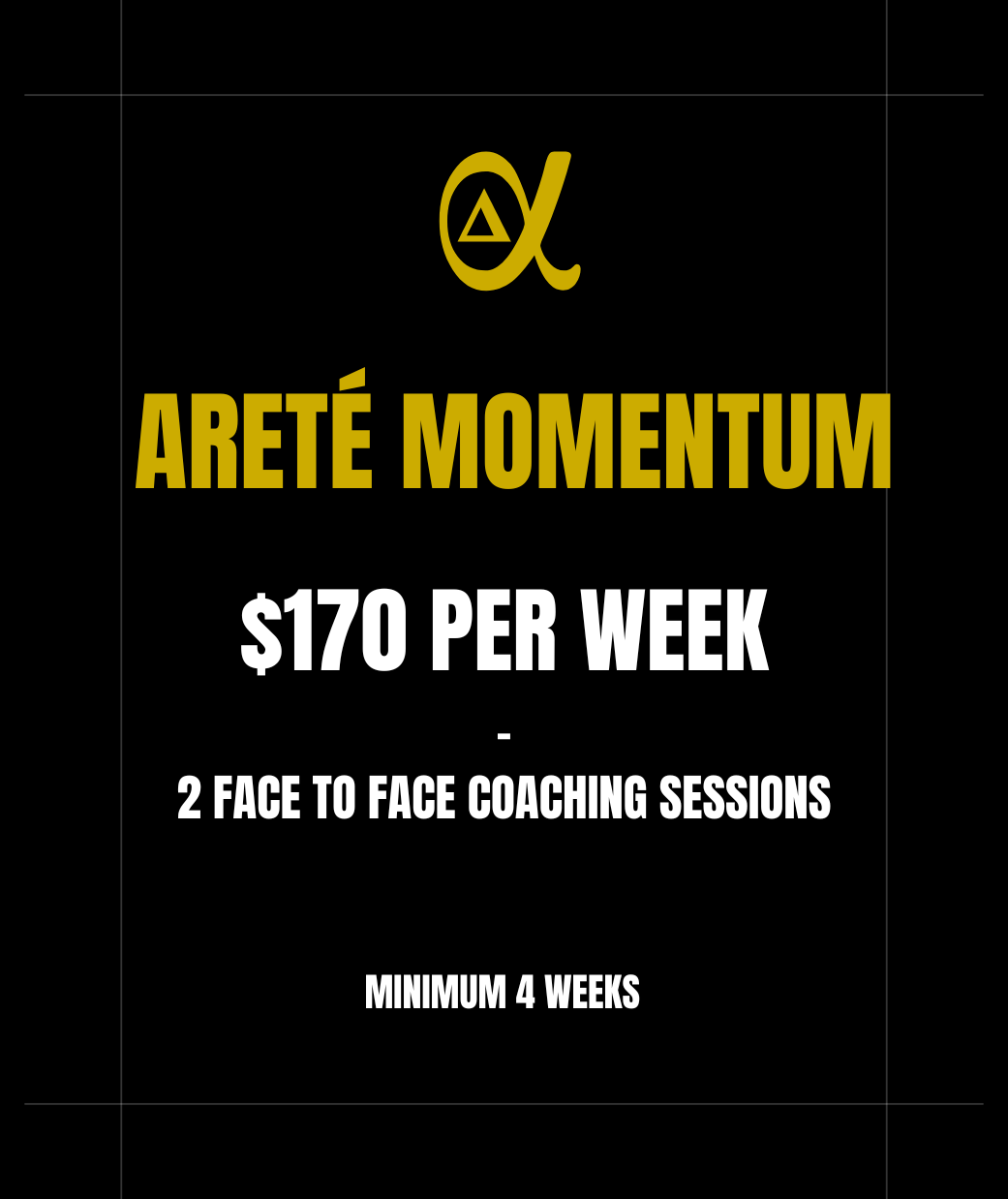 Black flyer with gold and white text promoting Arete Momentum coaching sessions at $170 per week for a minimum of 4 weeks, including two face-to-face coaching sessions.