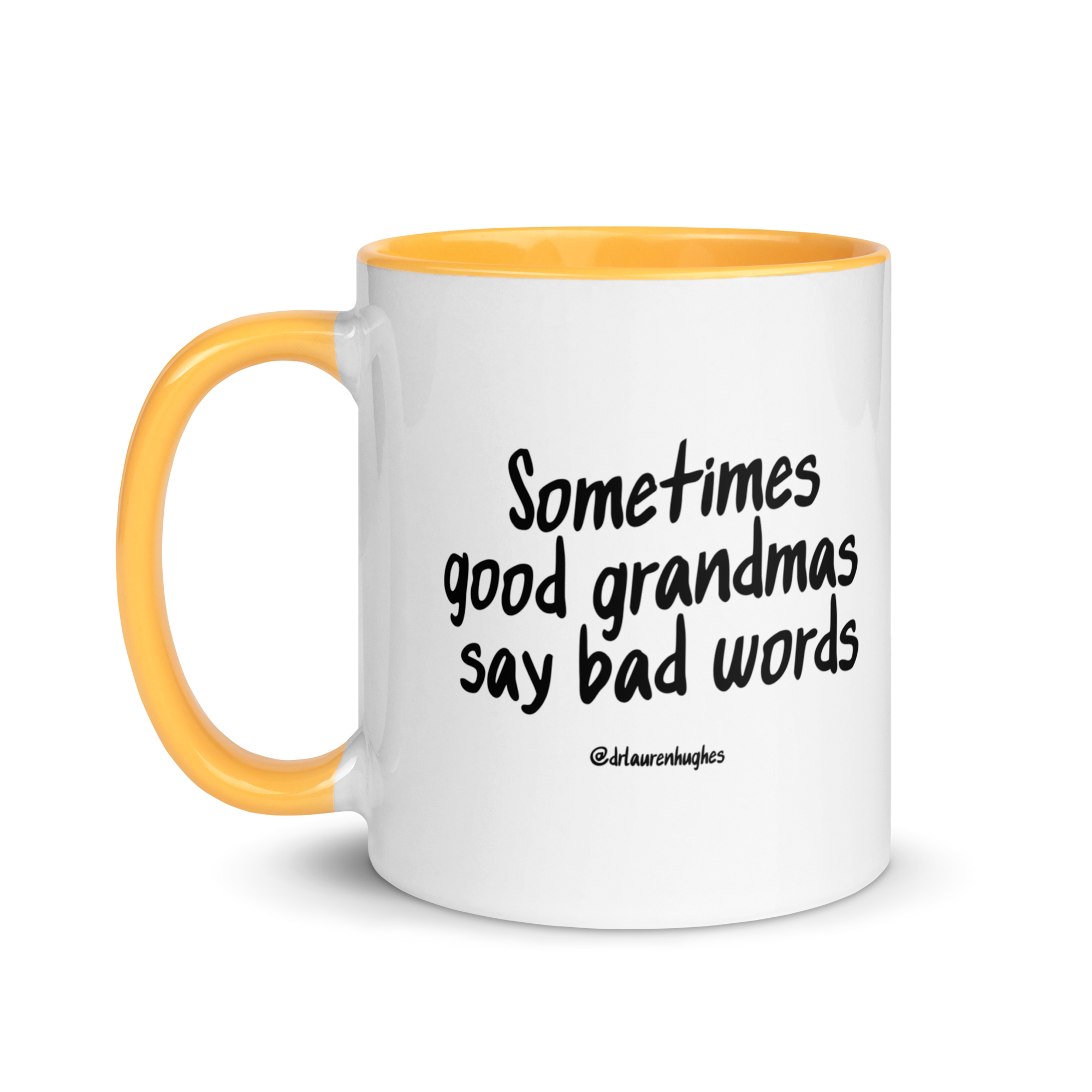 Sometimes Good Grandmas Say Bad Words Colored Handle Mug (with a tiny secret)