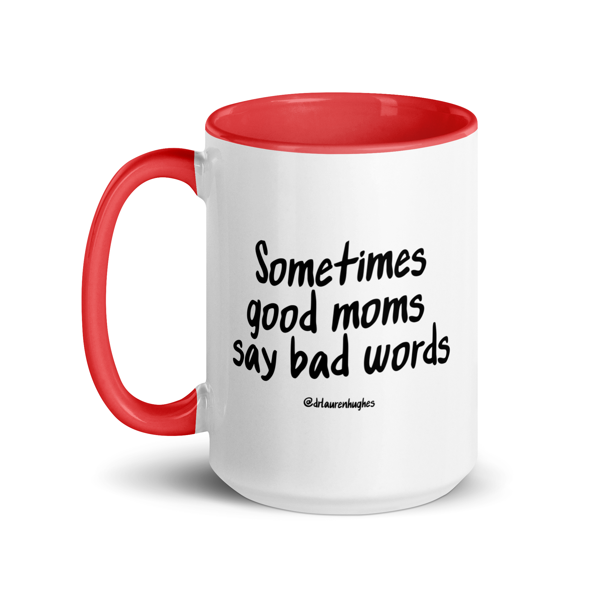 Sometimes Good Moms Say Bad Words Colored Handle Mug (with a tiny secret)