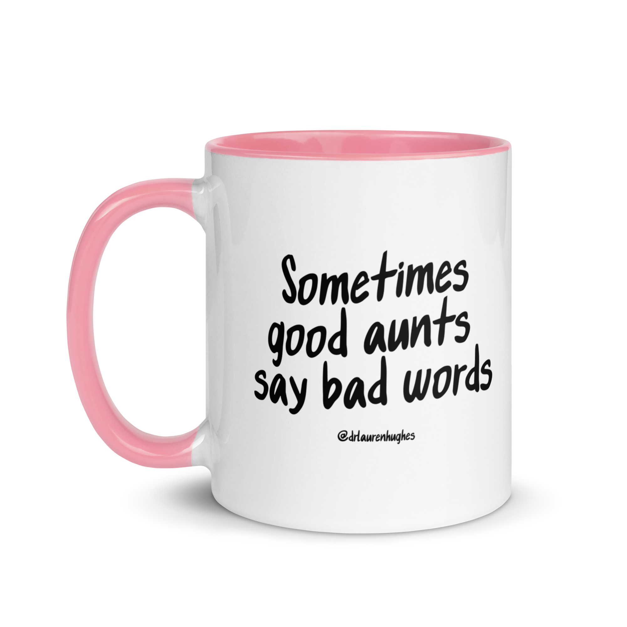 Sometimes Good Aunts Say Bad Words Colored Handle Mug (with a tiny secret)