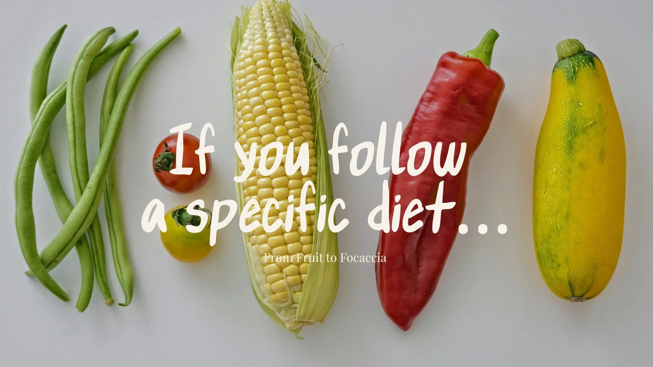 If you follow a specific diet