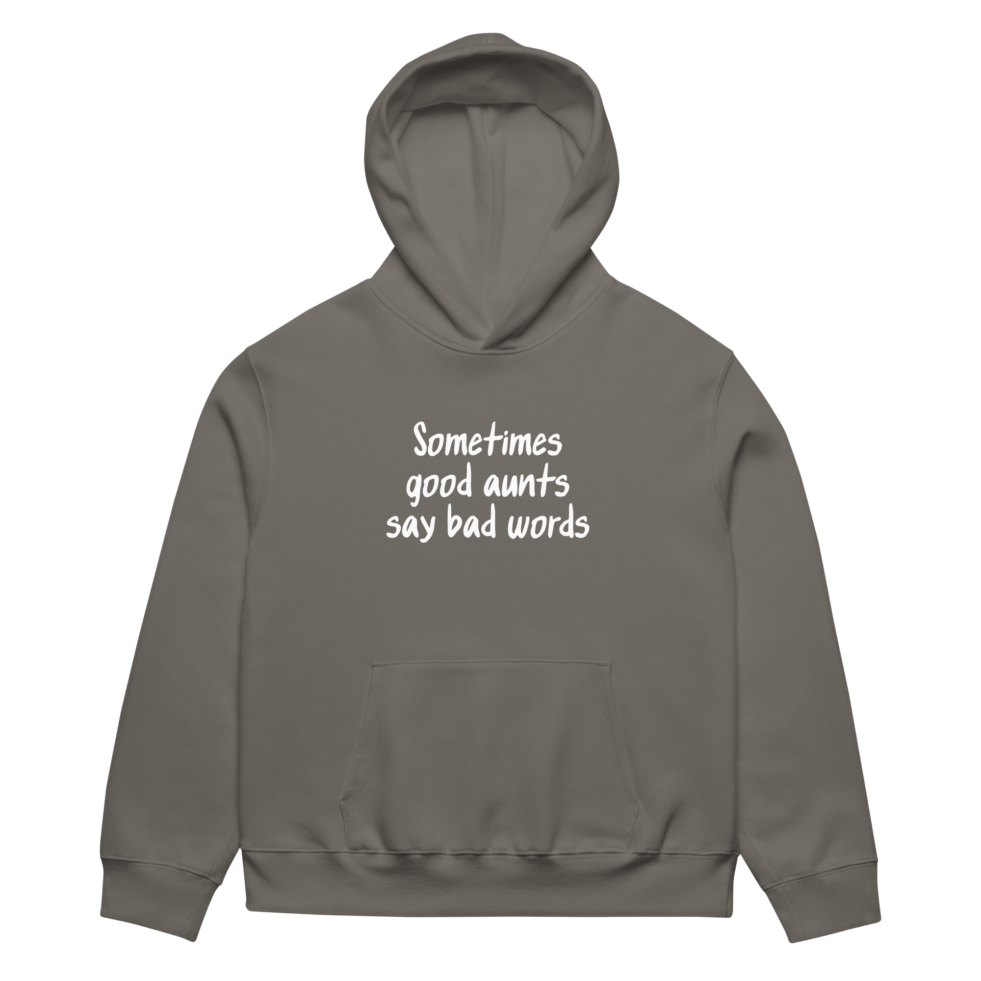 Sometimes Good Aunts Say Bad Words Oversized Hoodie
