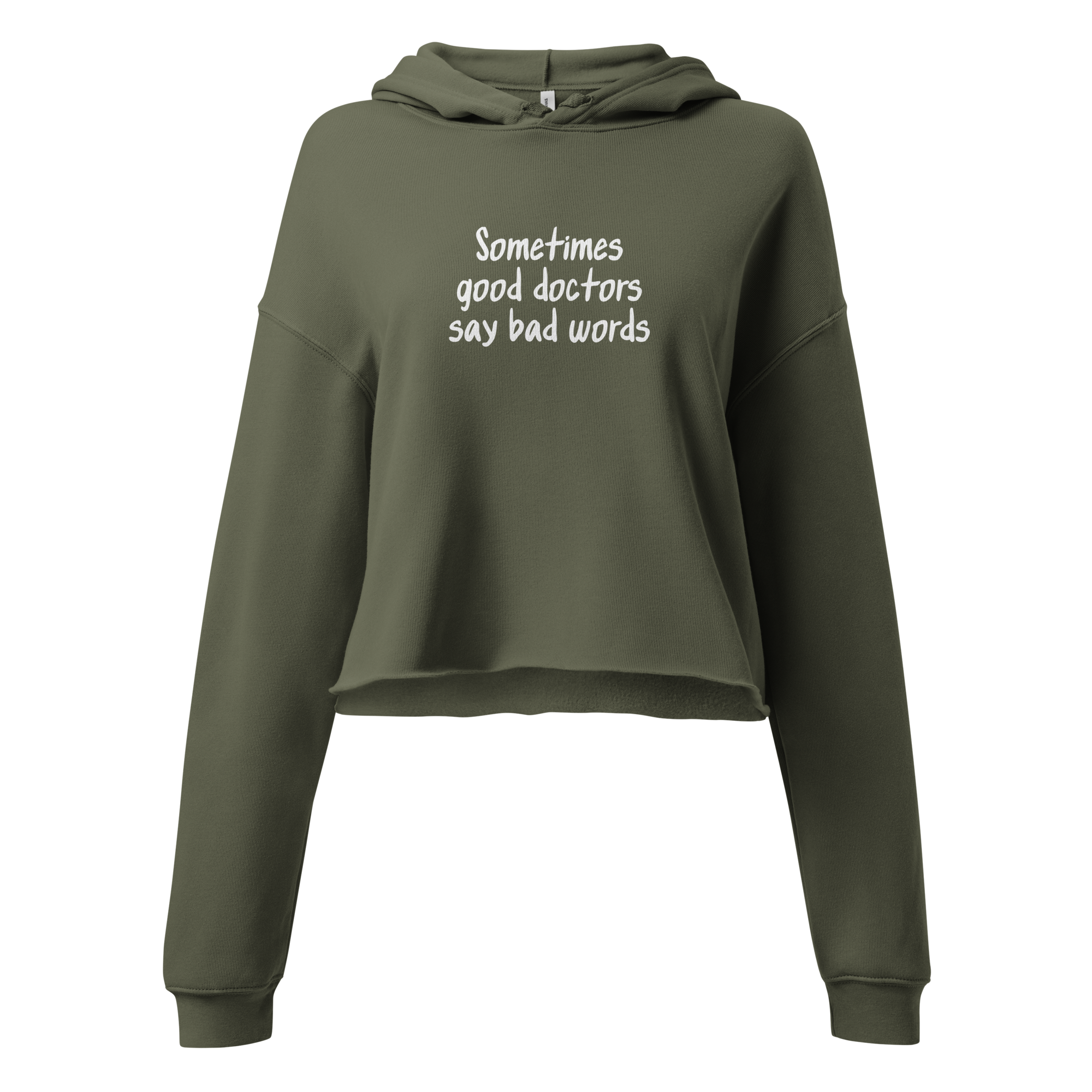 Sometimes Good Doctors Say Bad Words Cropped Hoodie