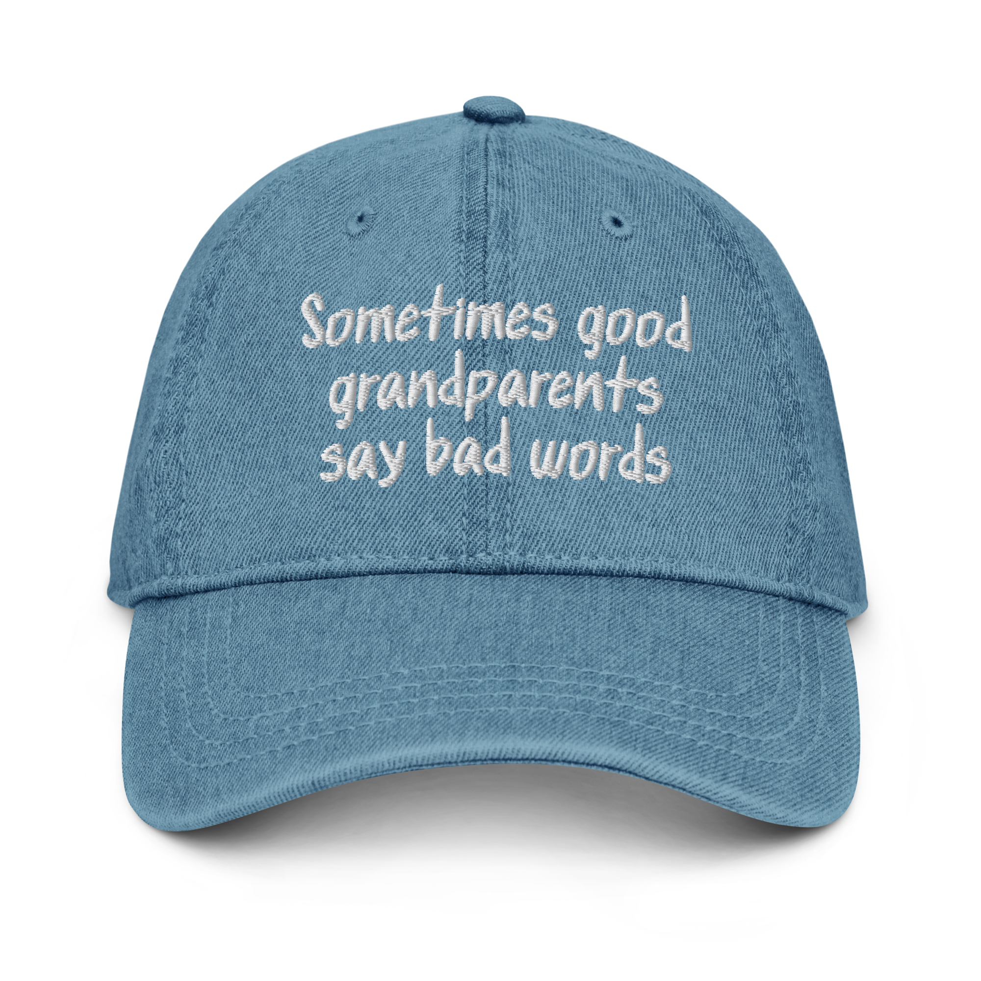 Sometimes Good Grandparents Say Bad Words Denim Hat
