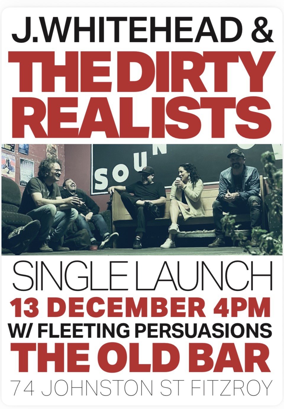 J. Whitehead &amp; The Dirty Realists single launch feat. Fleeting Persuasion