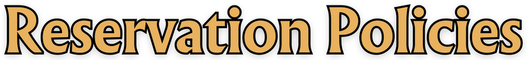 Close-up of a sign that says "Reservation Policies" in bold brown and beige letters.