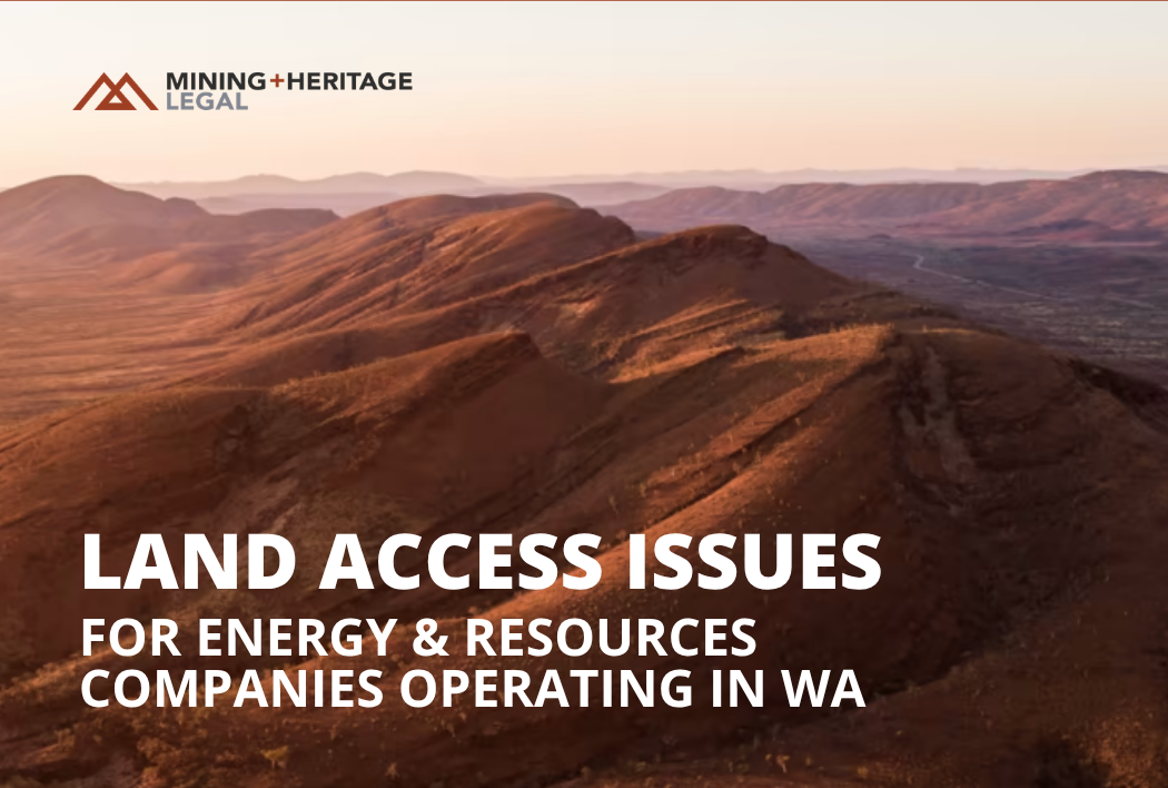 Land Access Issues for Energy &amp; Resources Companies Operating in Western Australia