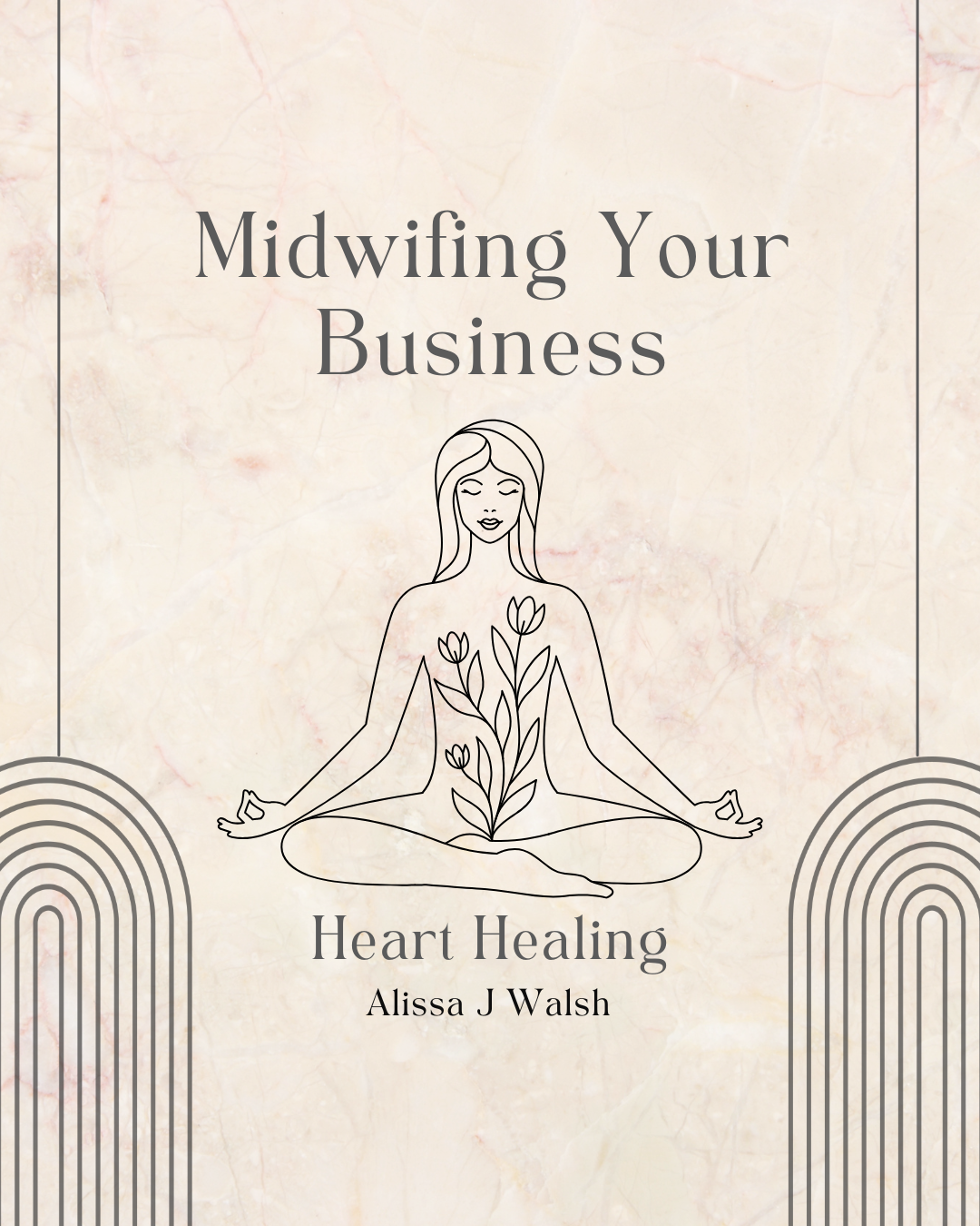Midwifing Your Business | Heart Healing Online E-Course