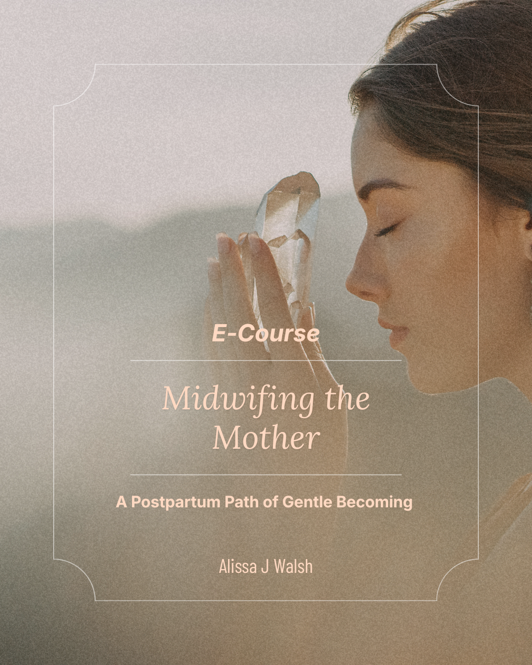 Midwifing the Mother | Online E-Course