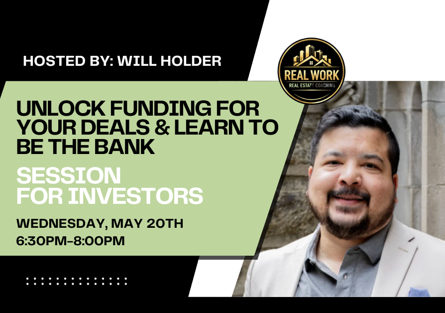Unlock Funding for Your Deals &amp; Learn to Be the Bank