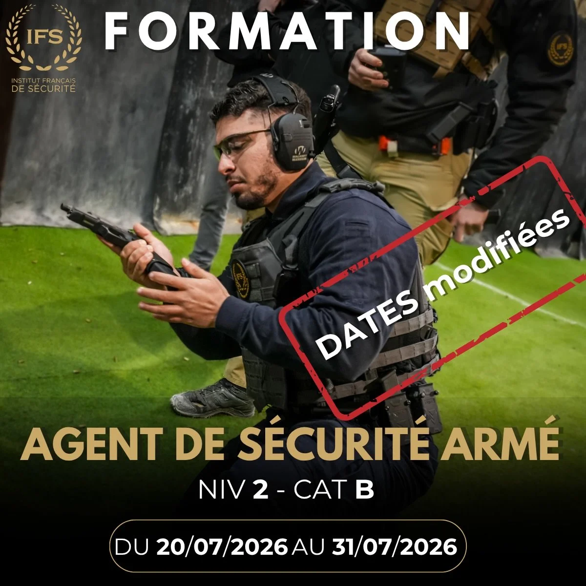 ⚠️ Modification des dates pour la Formation Intervenant en Surveillance Arm&eacute;e cat&eacute;gorie B (Glock) 

Elle se tiendra dans nos locaux IFS, sur les dates suivantes : 

📅 du 2️⃣0️⃣ Juillet au 3️⃣1️⃣ Juillet 2026 

📍 Lieu : &Icirc;le de Fr