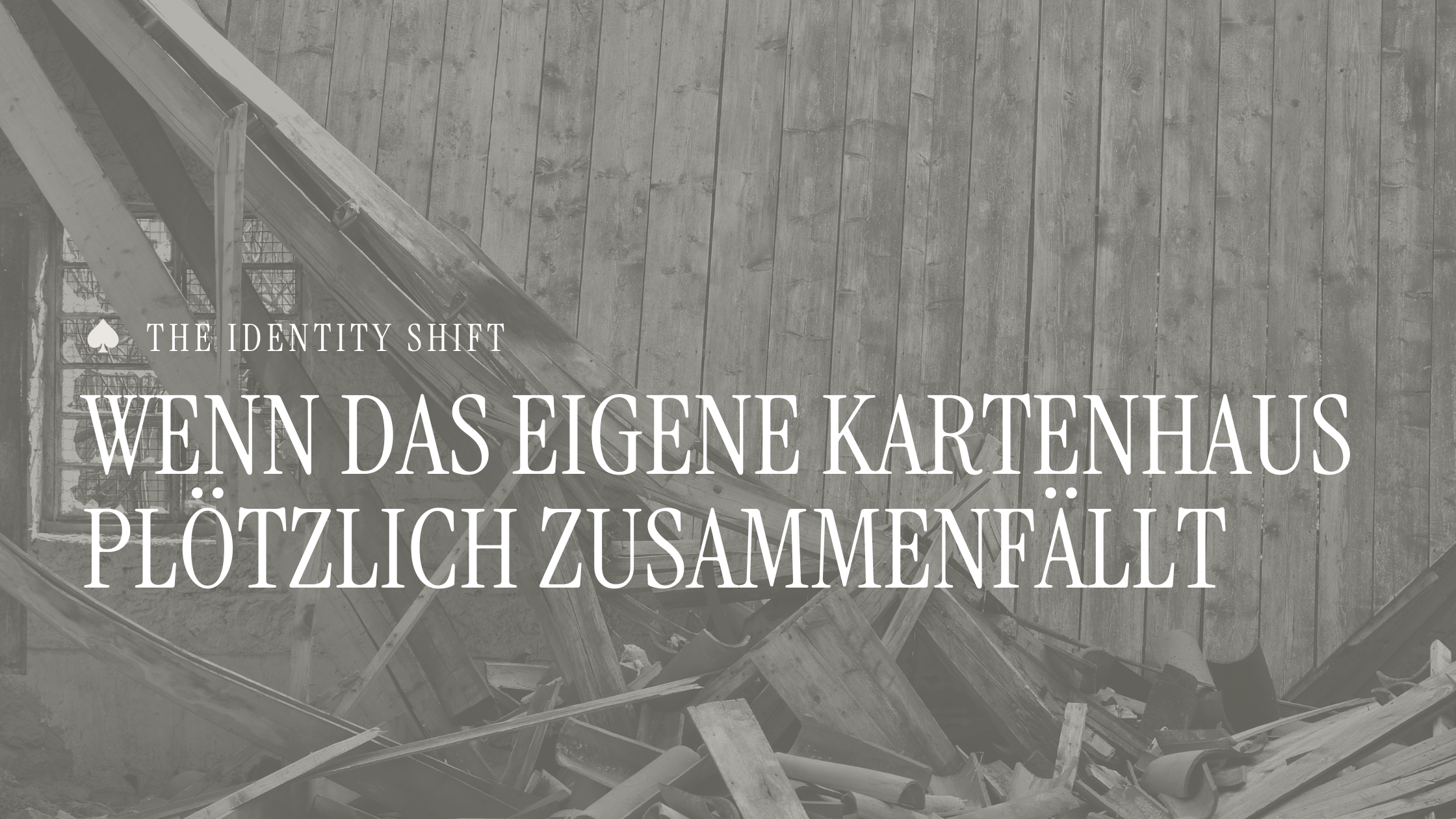 Wenn das eigene Kartenhaus plötzlich zusammenfällt