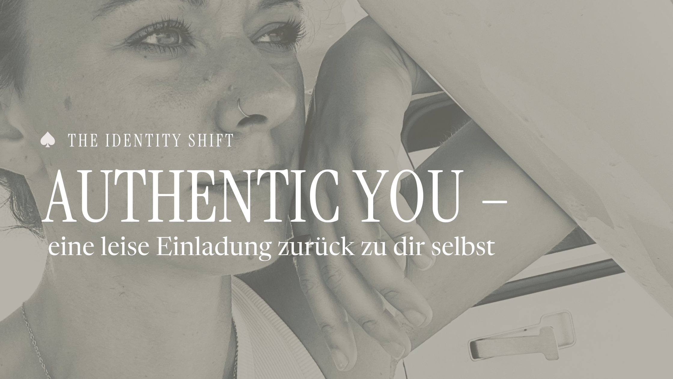 Authentic You – eine leise Einladung zurück zu dir selbst