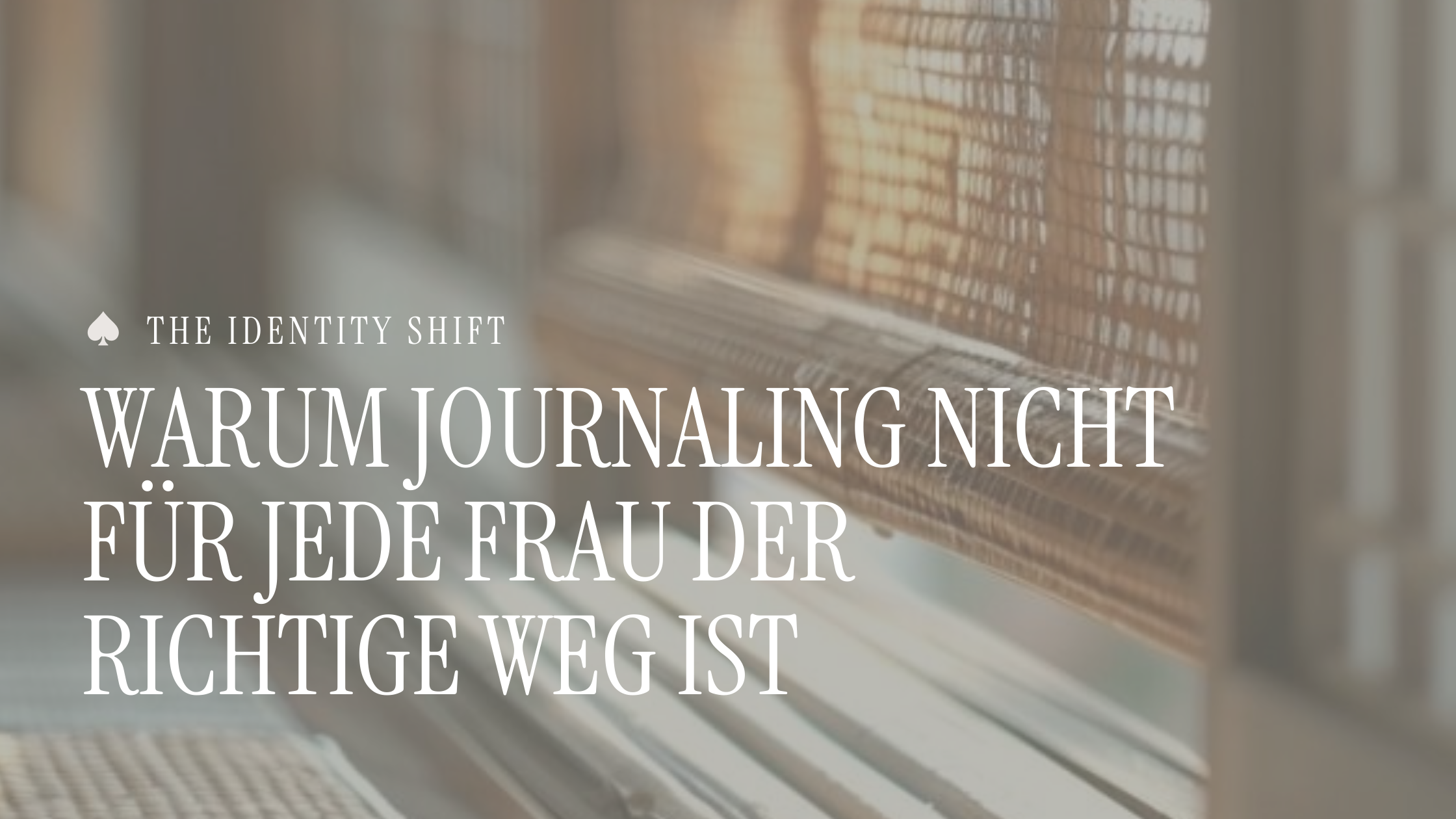 Warum Journaling nicht für jede Frau der richtige Weg ist