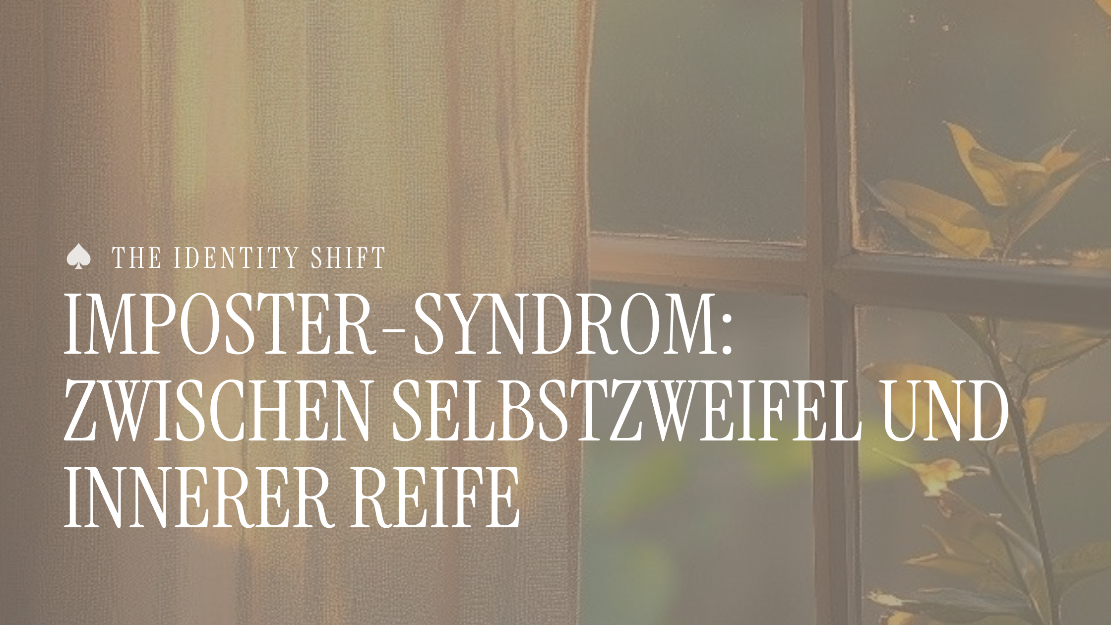 Imposter-Syndrom: Zwischen Selbstzweifel und innerer Reife