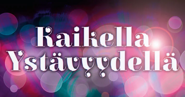 Kaikella ystävyydellä
