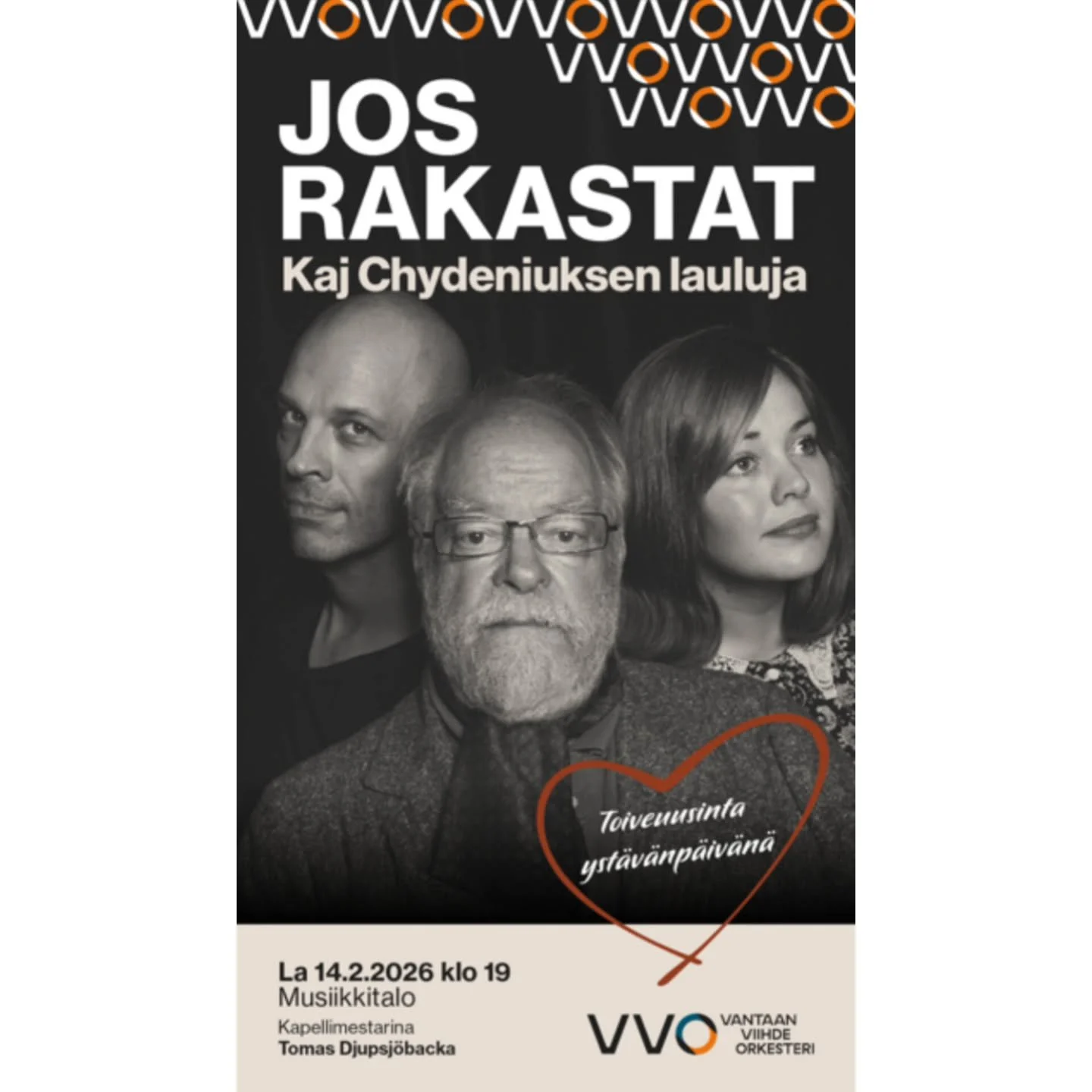 ❤️Jos rakastat ❤️

Suuren kysynn&auml;n vuoksi toiveuusinta yst&auml;v&auml;np&auml;iv&auml;n&auml; 14.2.2026 klo 19.
Lipunmyynti aukeaa 10.10. klo 10.

https://musiikkitalo.fi/konsertit-ja-tapahtumat/vvo-jos-rakastat-kaj-chydeniuksen-lauluja-14-2-20
