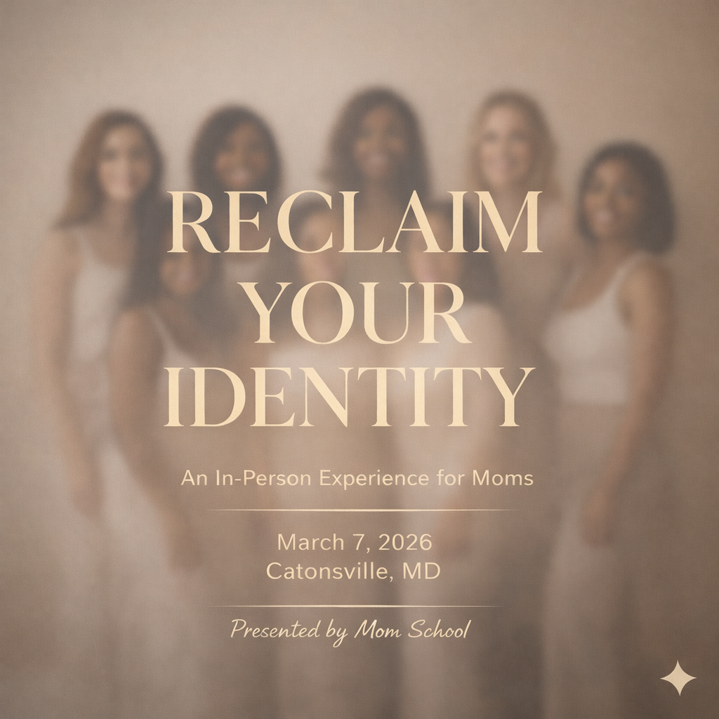 Mom School Live - Reclaim Your Identity