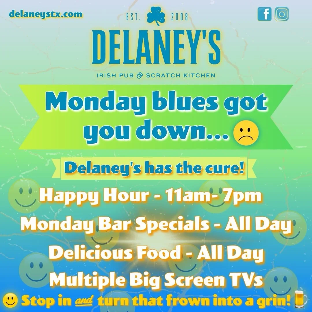 MONDAY BLUES? NOT HERE. 🔥

Flip the script at Delaney&rsquo;s 🍀
Turn that frown ALL the way into a grin 😎

Cold pints 🍺
Loud laughs 🎉
Zero Monday energy allowed

Pull up, power up, and kickstart your week the right way 💥

#NoMoreMondayBlues #De