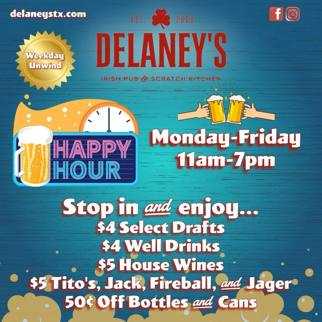 🍻 HAPPY HOUR DONE RIGHT 🍻
Clock out and head to Delaney&rsquo;s for Happy Hour Monday through Friday from 11AM&ndash;7PM! Cold drinks, great company, and the perfect spot to kick back after a long day. 🍺

Your weekday hangout starts here. See you 