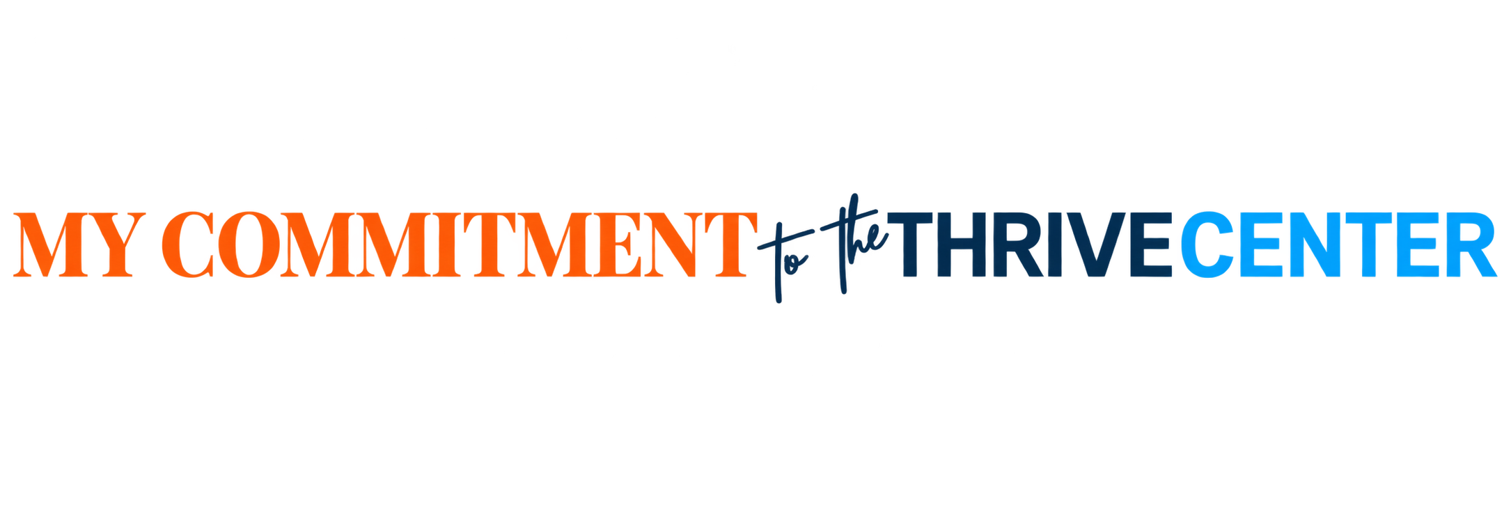 My commitment to Thrive Center-long.png