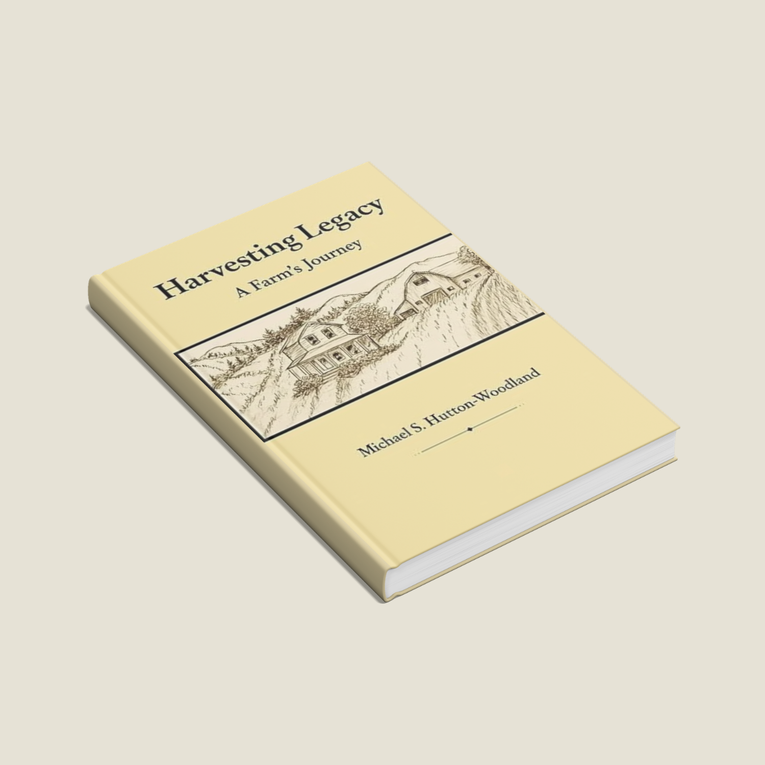 Harvesting Legacy (A Farm's Story)
