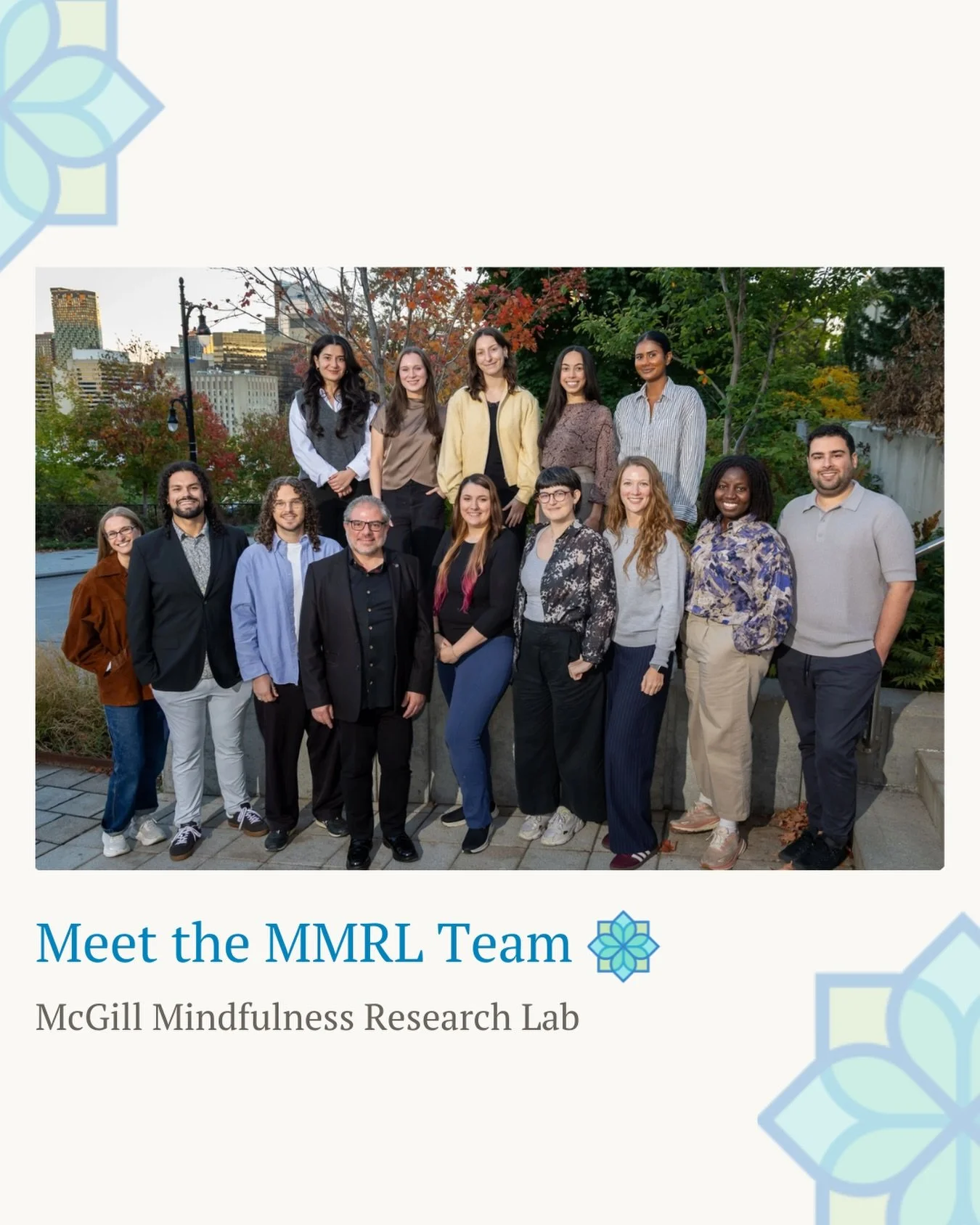 As we round out the 2025&ndash;2026 academic year, we&rsquo;re excited to highlight the incredible team behind the McGill Mindfulness Research Lab (MMRL) 🪷 

Our lab is made up of dedicated professors, graduate students, volunteers, and collaborator