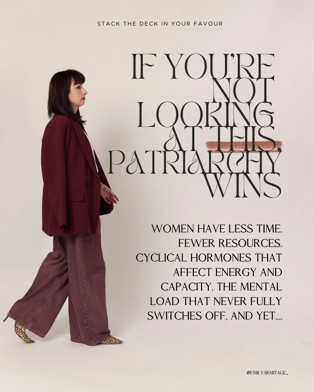 I say this with love&hellip;.

&hellip;the majority of women are TERRIBLE at stacking the deck in our favour (myself included).

And when we don&rsquo;t, patriarchy wins EVERY SINGLE TIME.

It wins when you say yes though you mean no to that podcast,