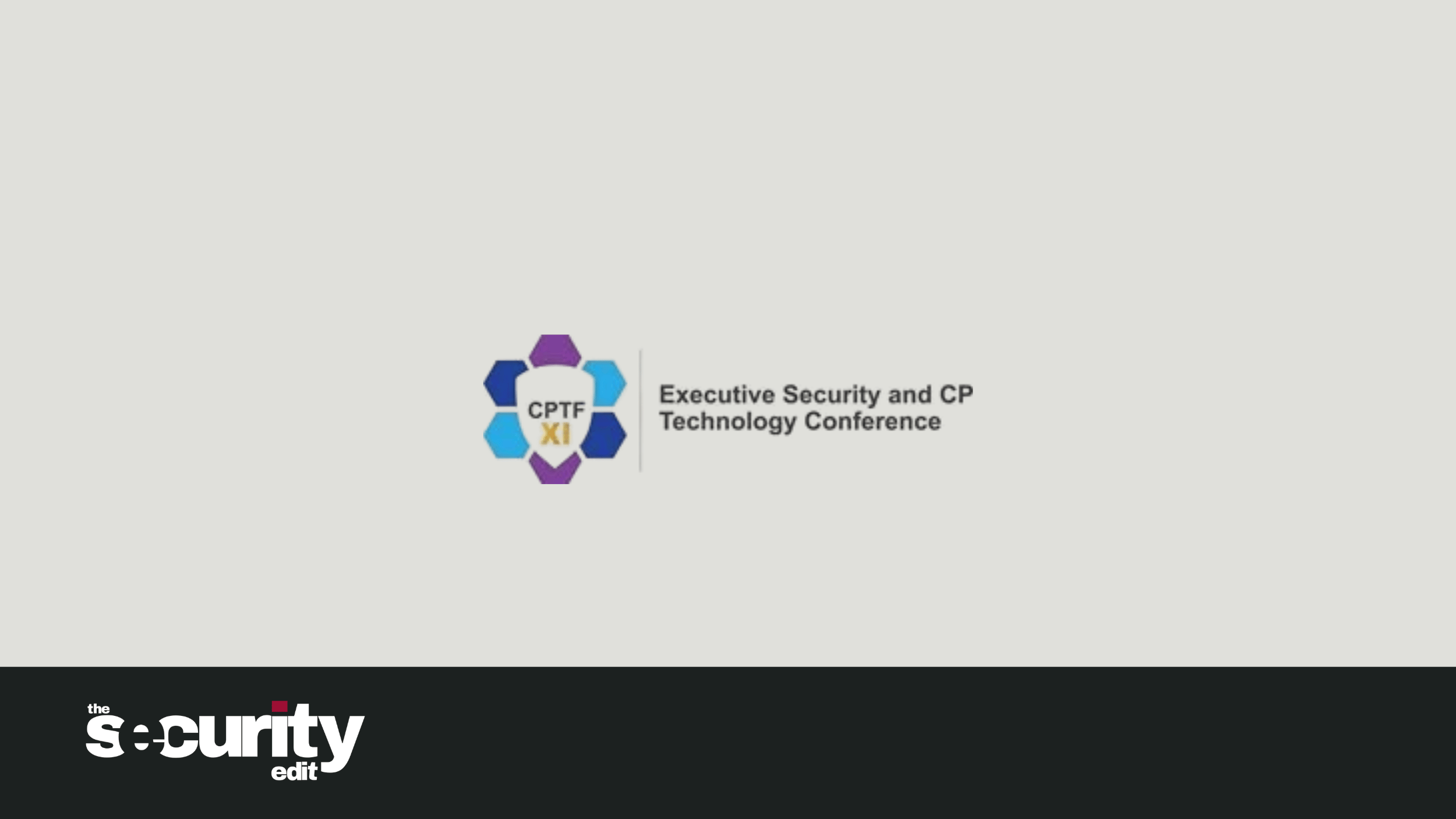 Eleventh Annual Executive Security and CP Technology Forum