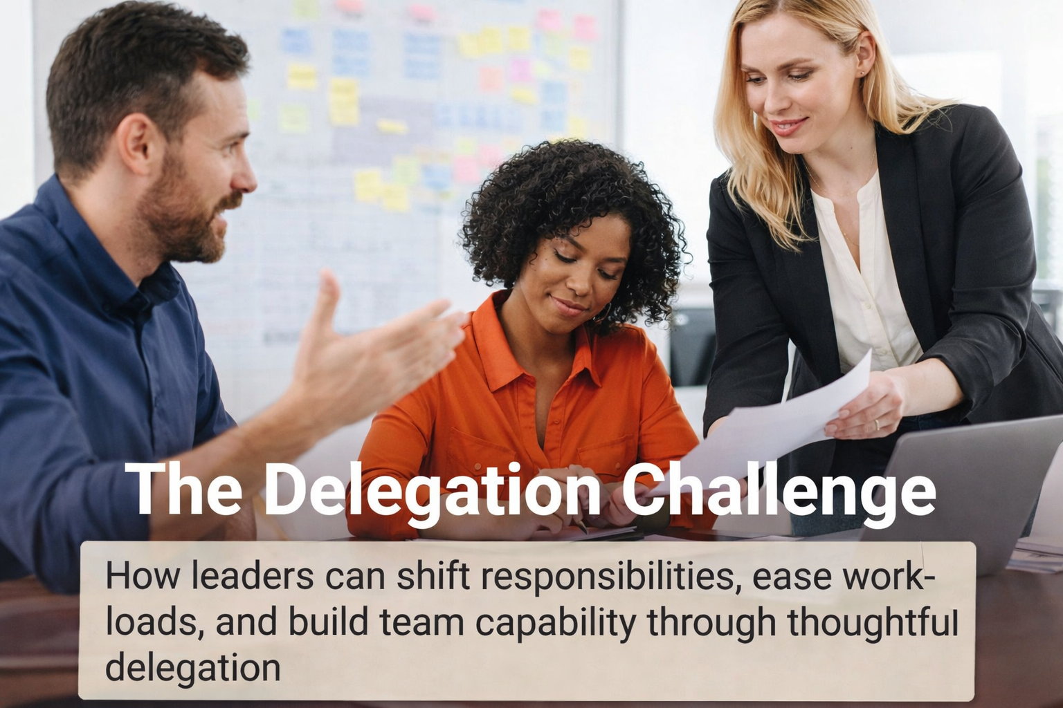 The Delegation Challenge