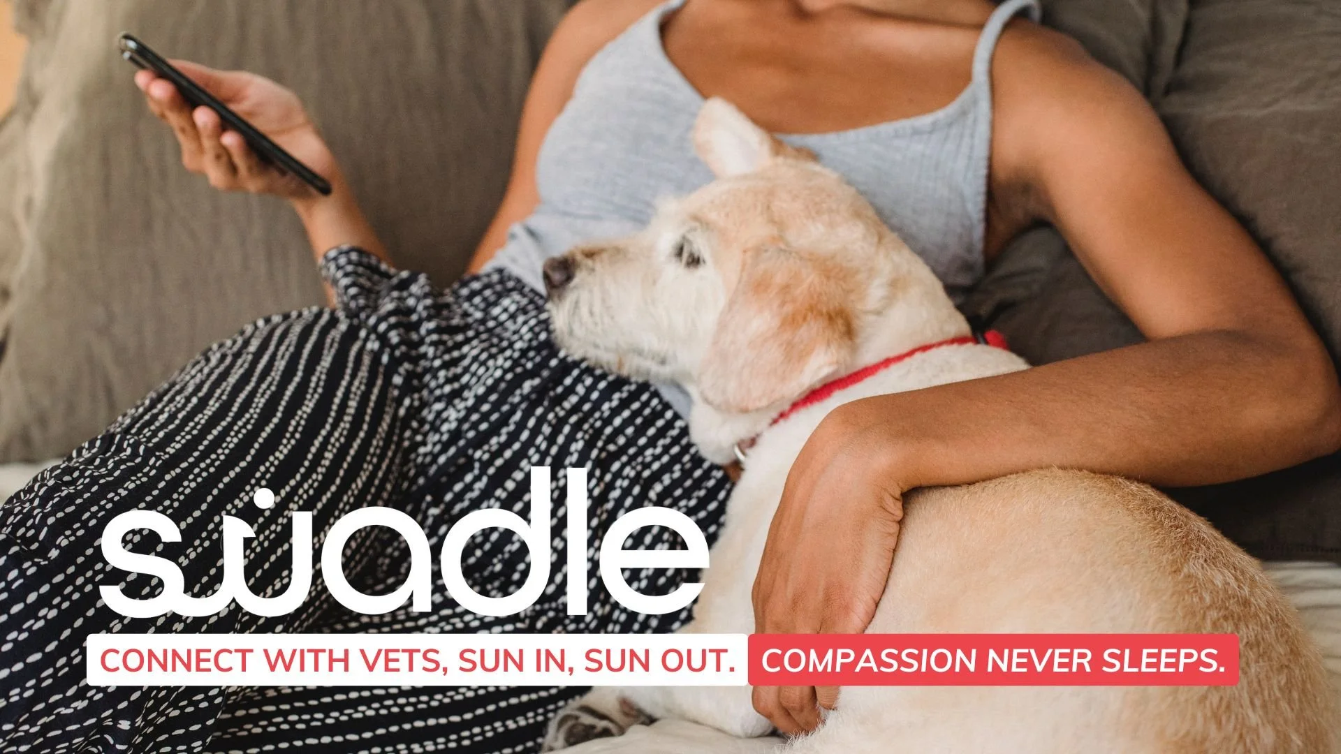 A person lying on a couch with a puppy resting on their lap. The person is wearing a gray tank top and black-and-white striped pants, holding a smartphone. The puppy, with a red collar, is asleep with its head resting on the person's arm. Text on the image reads: 'squad' and a tagline below says, 'Connect with vets, sun in, sun out. Compassion never sleeps.'