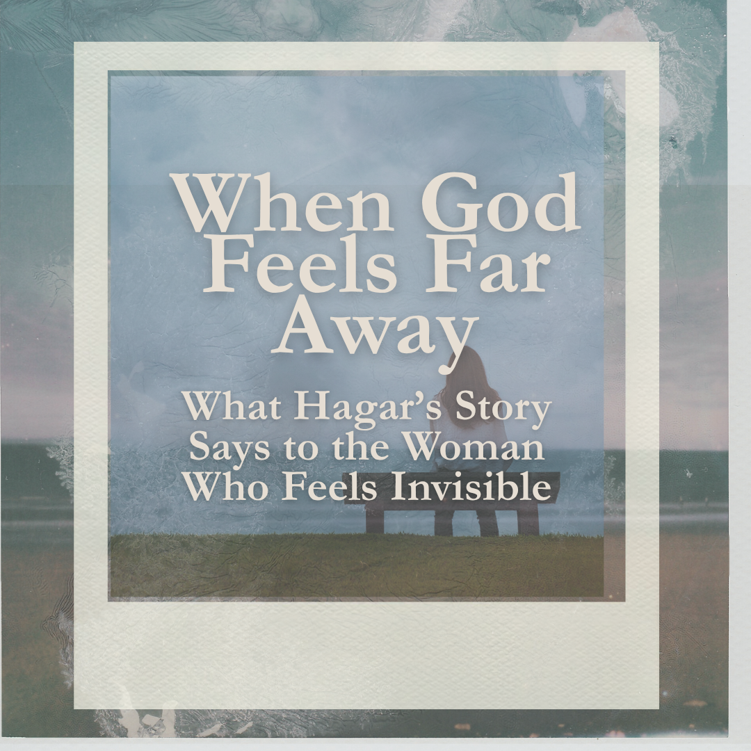 When God Feels Far Away