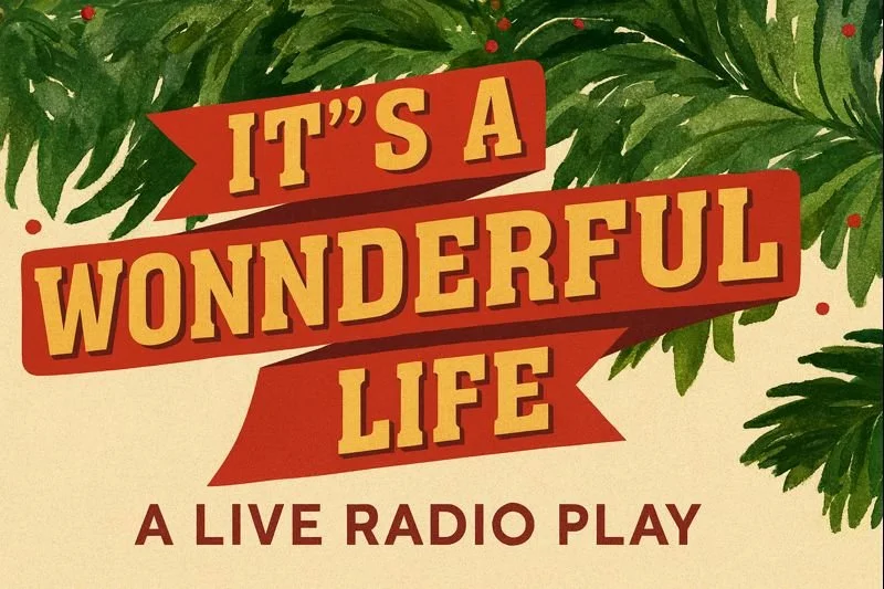 It’s a Wonderful Life: A Live Radio Play – Brea