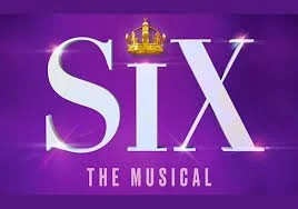 SIX — The Broadway Phenomenon Comes to Costa Mesa