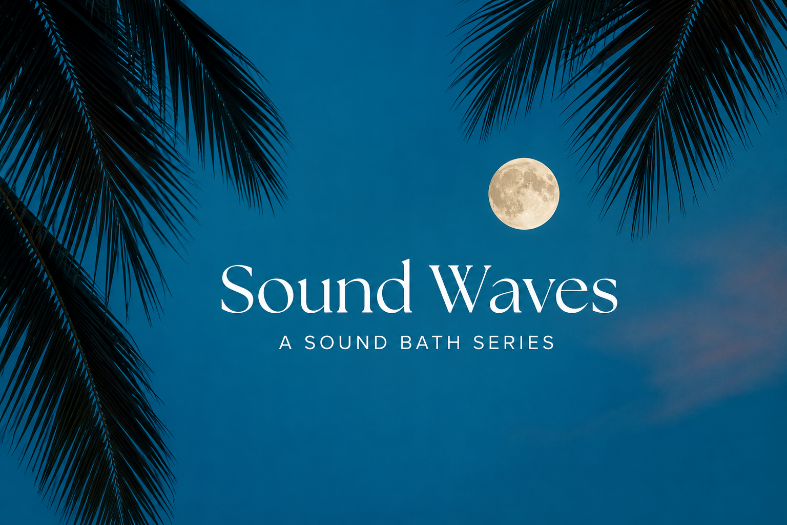 Sound Waves: A Sound Bath Series — Newport Beach