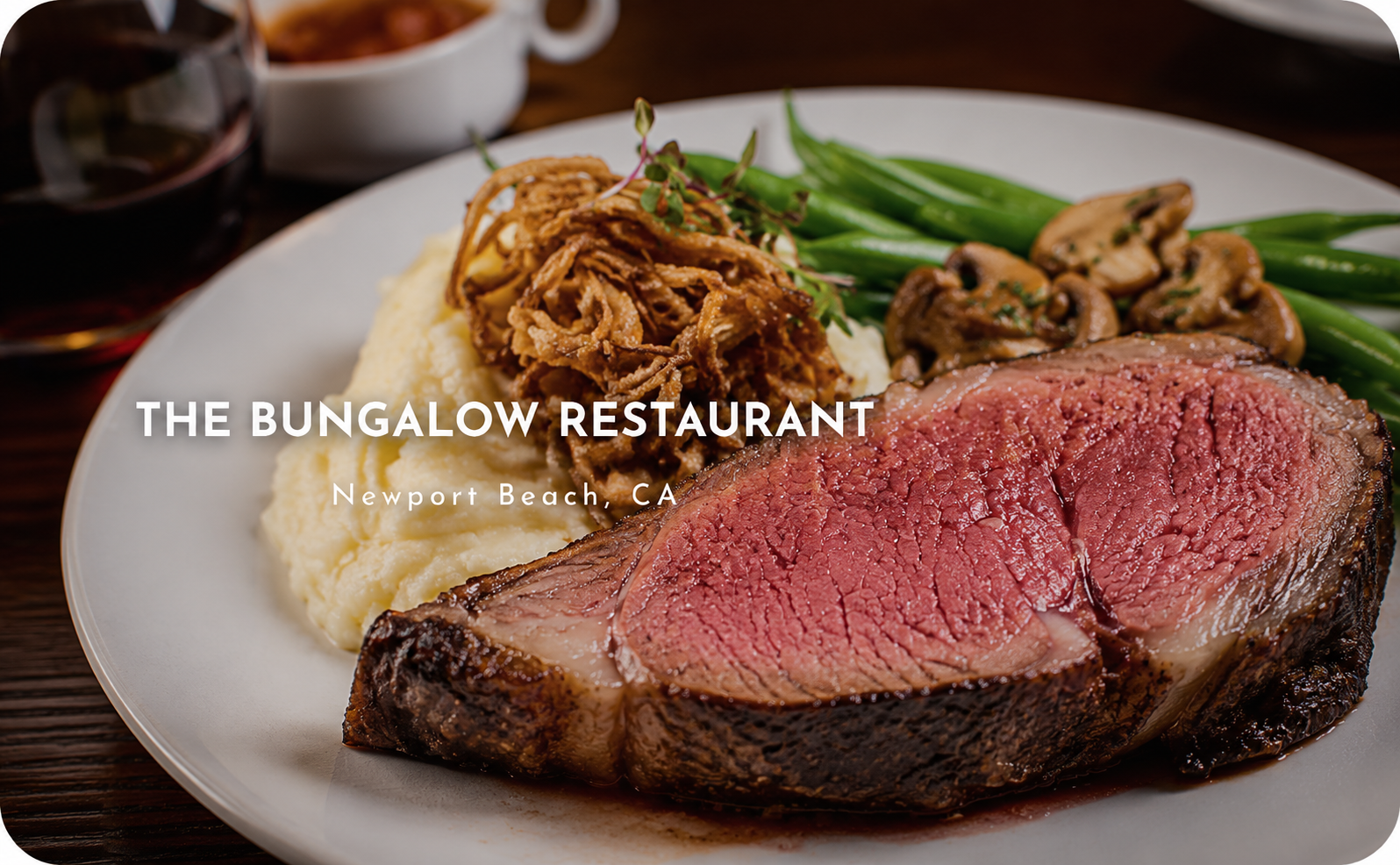 Prime Rib Sunday — Father’s Day at Bungalow — Corona del Mar