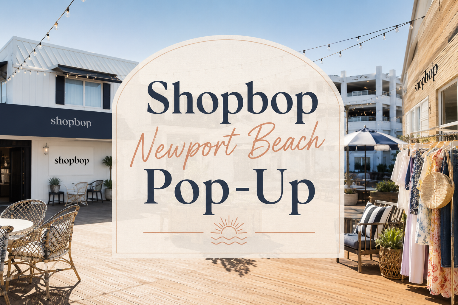 Shopbop Pop-Up — Newport Beach