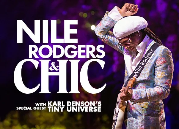 Nile Rodgers &amp; CHIC / Karl Denson’s Tiny Universe — Costa Mesa