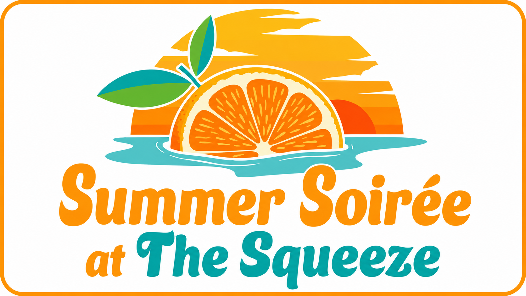 Summer Soiree at The Squeeze — Orange