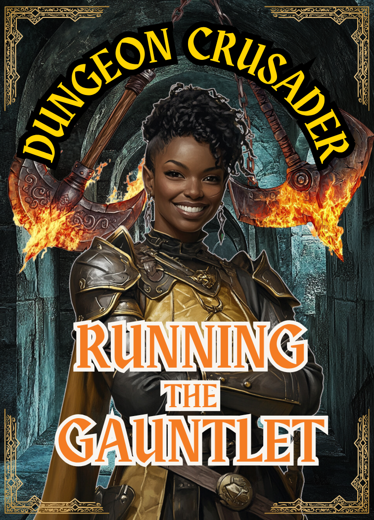 A woman dressed in fantasy armor standing in a dungeon with a smiling expression. The background features rough stone walls and fiery axes hanging above her. Text reads 'Dungeon Crusader Running the Gauntlet'.