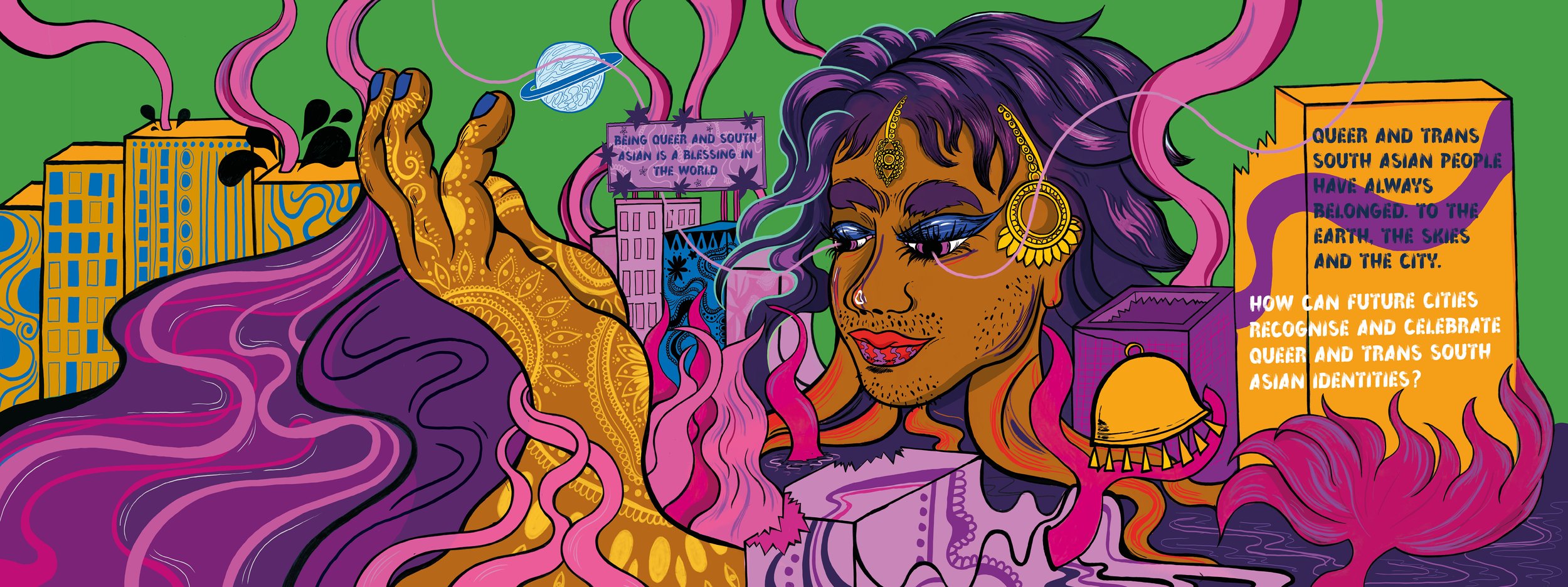We Belong
Artist: Aaran Sian
Throughout time, we have always been here. South Asian folks who have embodied and lived fluidly, navigating different intersections of sexuality and gender. Mixing these parts of ourselves with our ancestry, heritage