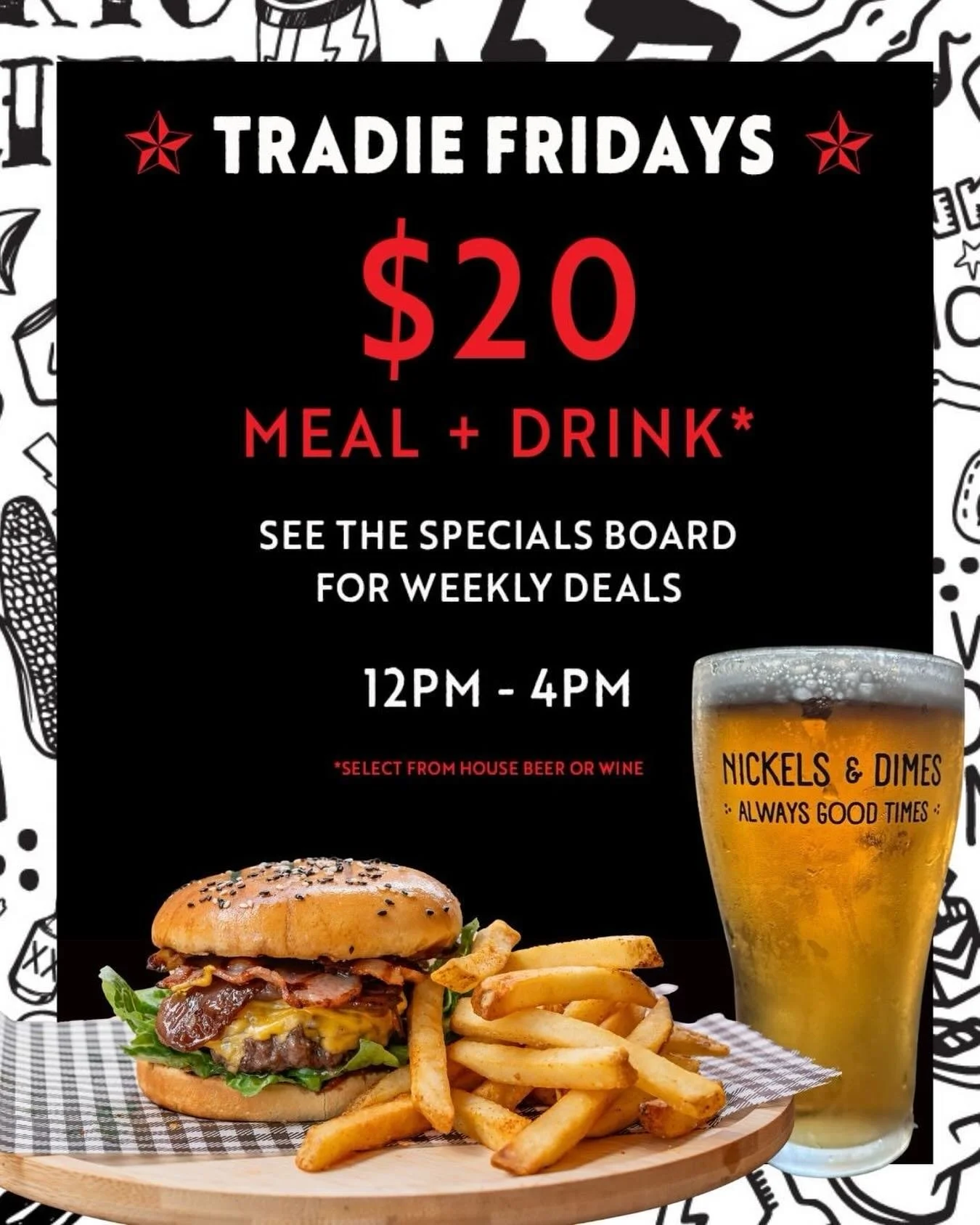Tradie Fridays are here: 🍺🍔
Meal + house drink &rarr; $20
This week&rsquo;s weapon of choice &rarr; Beef Smash Burger

Weekly specials on the board. Blink and you&rsquo;ll miss a belter.Tradie Fridays are here:
Meal + house drink &rarr; $20
This we