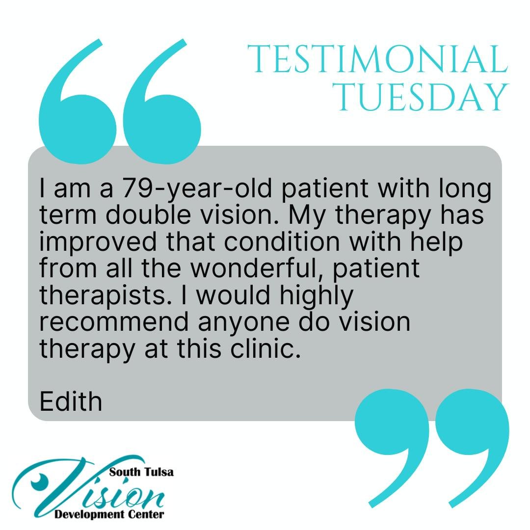 👀 Testimonial Tuesday 👀
We absolutely love hearing about how much therapy
has impacted our patients. Do you have a testimonial
you want to share with us? We would love to hear it!
Click on the link below to send it to us today
https://tulsavisionde