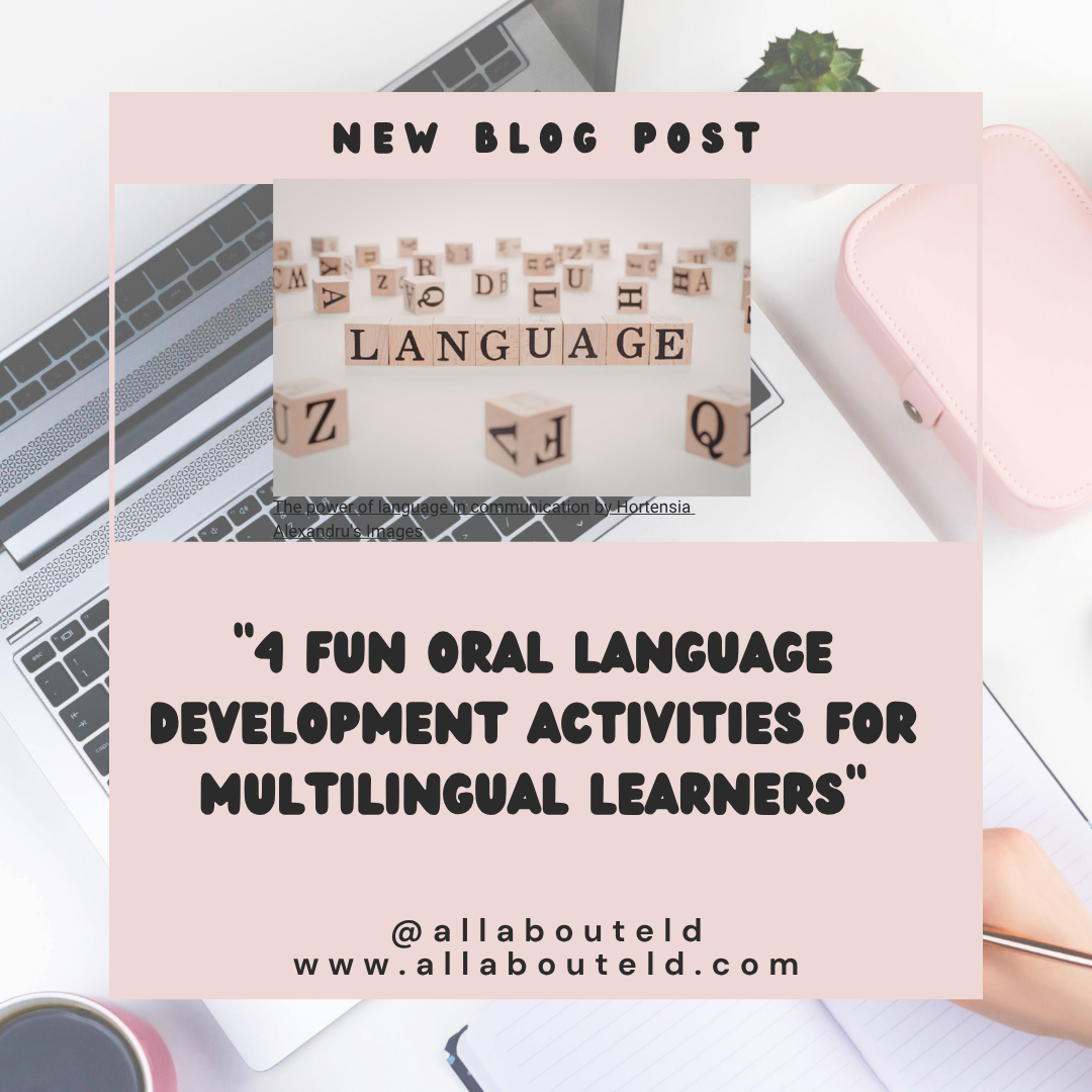 4 Fun Oral Language Development Activities for Multilingual Learners